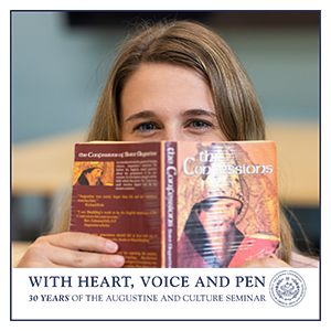 A picture of a student reading St. Augustine's "Confessions." "With Heart, Voice and Pen: 30 Years of the Augustine and Culture Seminar"
