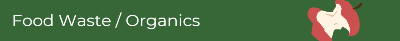 Food Waste/Organics